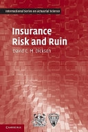 Insurance Risk and Ruin; David C. M. Dickson; 2010