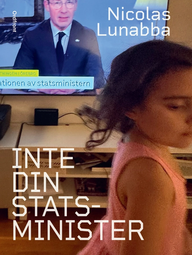 Inte din statsminister; Nicolas Lunabba; 2026