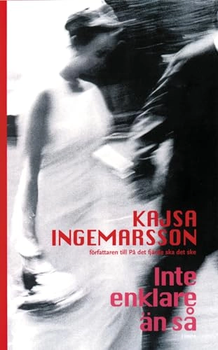 Inte enklare än så; Kajsa Ingemarsson; 2003