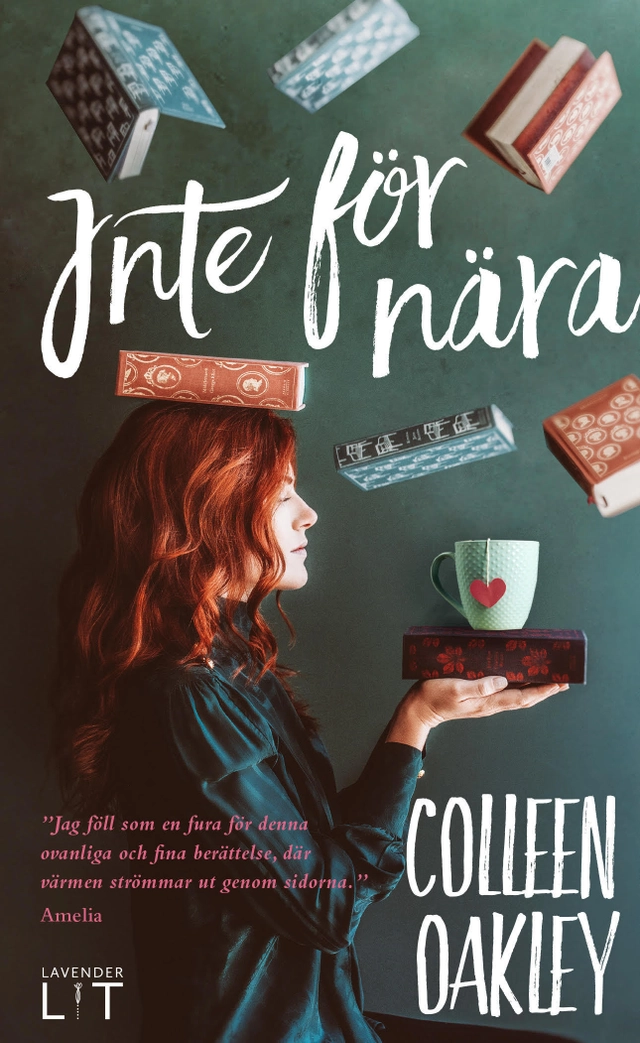 Inte för nära; Colleen Oakley; 2018