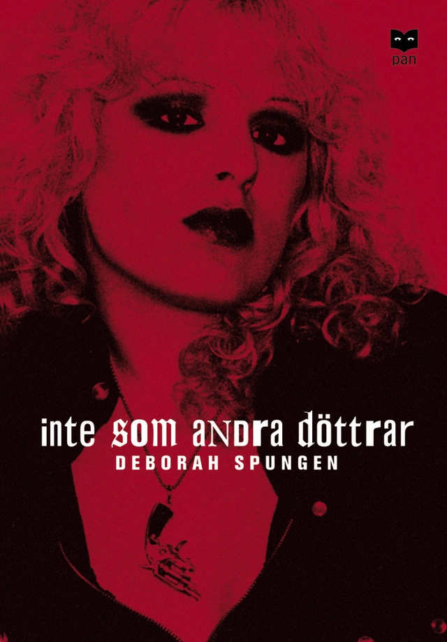 Inte som andra döttrar; Deborah Spungen; 2002
