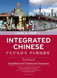 Integrated chinese = [Zhong wen ting shuo du xie]; Yuehua Liu, Cheng & Tsui Company; 2009