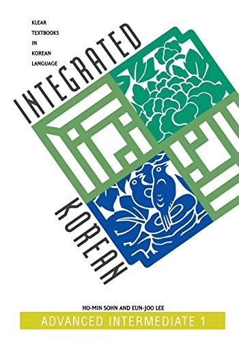 Integrated Korean : advanced intermediate 1; Ho-min. Sohn; 2003