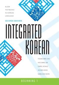 Integrated Korean : beginning; Young-Mee Cho, Hyo Sang Lee, Carol Schulz, Ho-Min Sohn, Sung-Ock Sohn; 2010