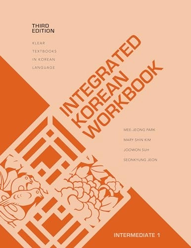 Integrated Korean Workbook; Mee-Jeong Park, Joowon Suh, Mary Shin Kim, Seonkyung Jeon, Ho-Min Sohn; 2020