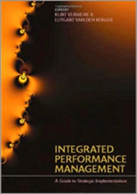 Integrated performance management : a guide to strategic implementation; Kurt Verweire, Lutgart Van Den Berghe; 2004