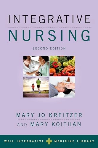 Integrative nursing; Mary Jo Kreitzer; 2019