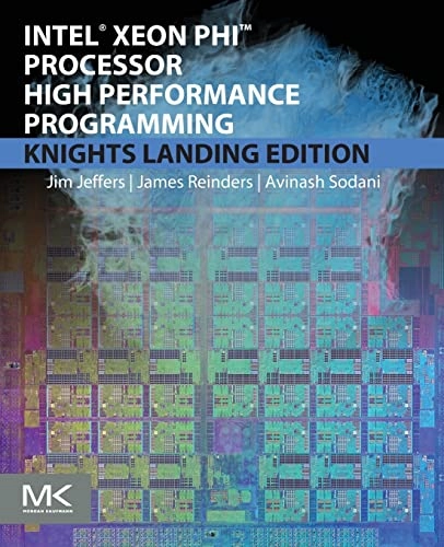 Intel Xeon Phi Processor High Performance Programming : Knights Landing Edition [Elektronisk resurs]; James Jeffers, James Reinders, Avinash Sodani; 2016