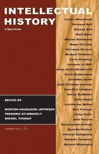 Intellectual history : five questions; Morten Haugaard Jeppesen; 2013