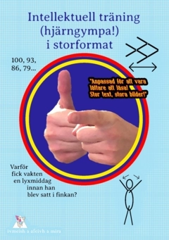 Intellektuell träning (hjärngympa) i storformat!; Arvid Thor-Björn; 2023