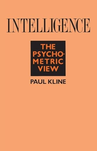 Intelligence : the psychometric view; Paul Kline; 1991