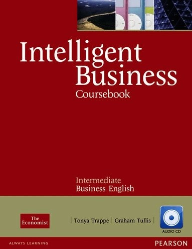 Intelligent Business Intermediate Course Book w. CD; Tonya Trappe, Graham Tullis; 2010