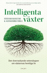 Intelligenta växter; Stefano Mancuso, Alessandra Viola; 2018