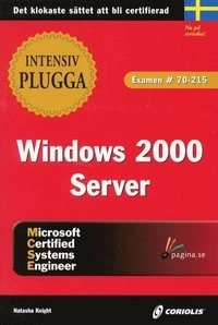 Intensivplugga MCSE Windows 2000 Server; Natasha Knight; 2001
