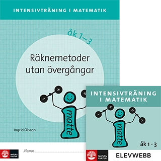 Intensivträning ma åk 1-3 Räknemetoder utan övergångar Elevhäfte; Ingrid Olsson; 2014