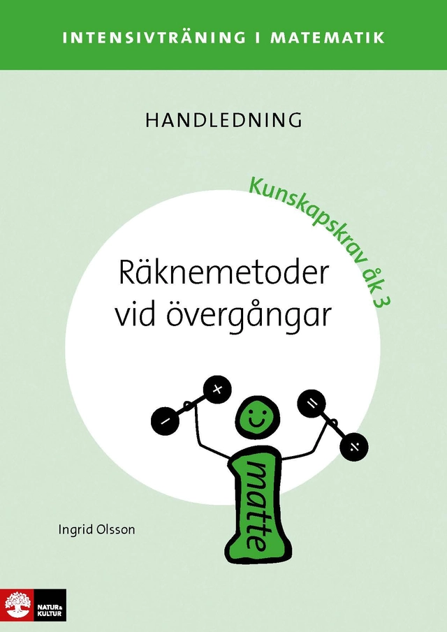 Intensivträning ma åk 1-3 Räknemetoder vid övergångar Lhl; Ingrid Olsson; 2016