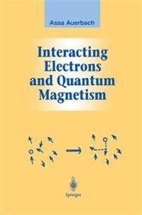 Interacting electrons and quantum magnetism; Assa Auerbach; 1994