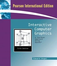 Interactive computer graphics : a top-down approach using OpenGL; Edward Angel; 2008