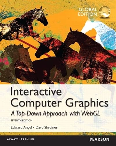 Interactive computer graphics : a top-down approach with WebGL; Edward Angel; 2015