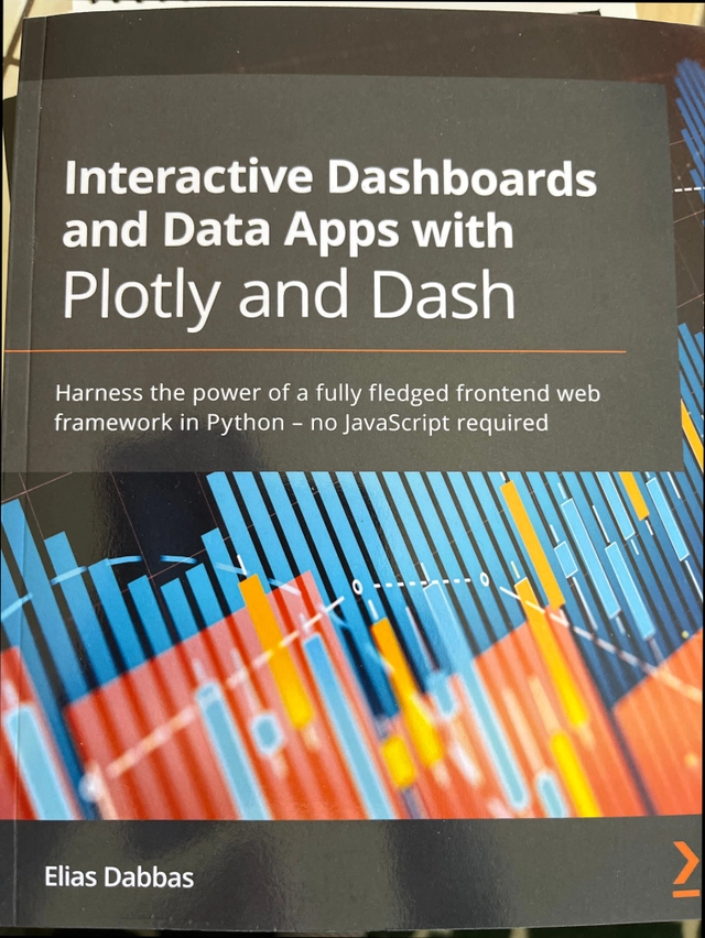 Interactive Dashboards and Data Apps with Plotly and Dash; Elias Dabbas; 2021