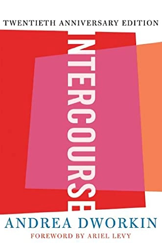 Intercourse; Andrea. Dworkin; 2007