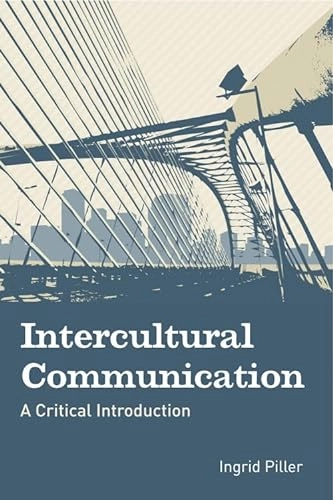 Intercultural communication : a critical introduction; Ingrid Piller; 2011
