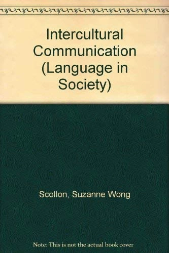 Intercultural communication : a discourse approach; Ronald Scollon; 1995