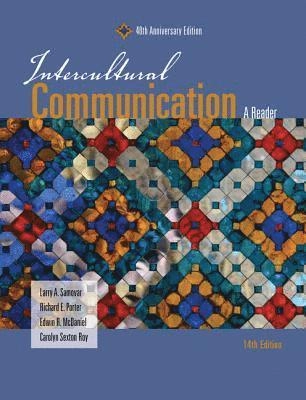 Intercultural communication : a reader; Larry A. Samovar, Richard E. Porter, Edwin R. McDaniel, Carolyn Sexton Roy; 2014