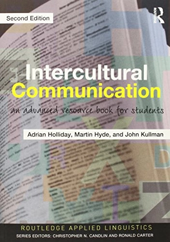 Intercultural communication : an advanced resource book for students; Adrian. Holliday; 2010