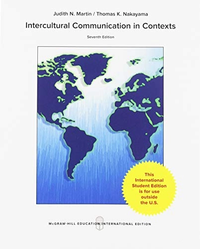 Intercultural communication in contexts; Judith N. Martin; 2018