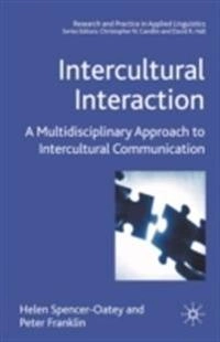 Intercultural interaction : a multidisciplinary approach to intercultural communication; Helen Spencer-Oatey; 2009