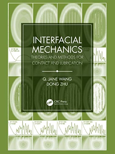 Interfacial mechanics : theories and methods for contact and lubrication; Qian Wang; 2020