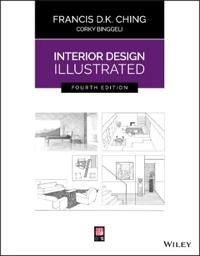 Interior design illustrated; Francis D. K. Ching; 2018