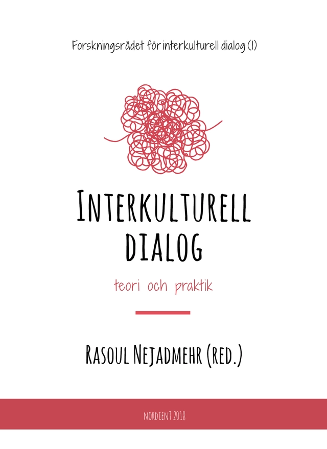 Interkulturell dialog, teori och praktik; Rasoul Nejadmehr; 2018