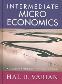 Intermediate microeconomics : a modern approach; Hal R. Varian; 2006