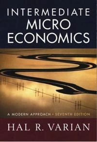 Intermediate microeconomics : a modern approach; Hal R. Varian; 2006