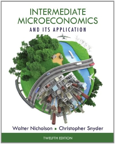 Intermediate microeconomics and its application; Walter Nicholson; 2015