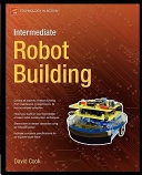 Intermediate Robot Building; David Cook; 2004
