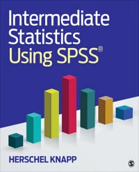 Intermediate statistics using SPSS; Herschel Knapp; 2017