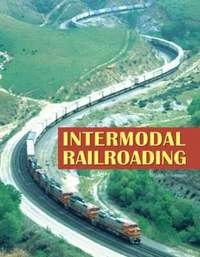 Intermodal Railroading; Brian Solomon; 2007