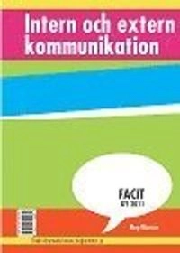 Intern och Extern kommunikation - Facit; Meg Marnon; 2012