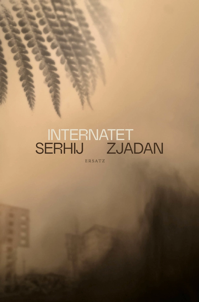 Internatet; Serhij Zjadan; 2023
