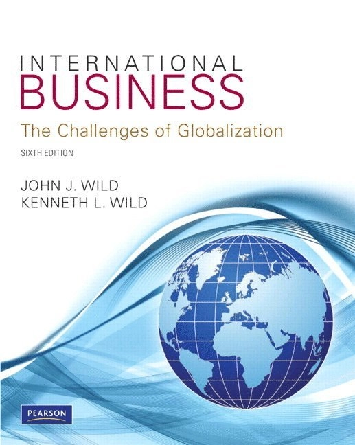 International Business; John J. Wild, Kenneth L. Wild; 2010