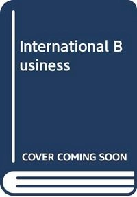 International Business; Michael A. Hitt, R. Duane Ireland, Robert E. Hoskisson; 2013