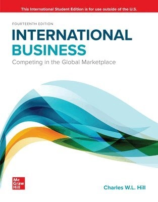 International business : competing in the global marketplace; Charles W. L. Hill; 2023