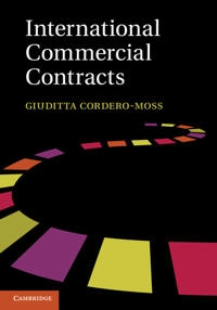 International commercial contracts : applicable sources and enforceability; Giuditta Cordero-Moss; 2014