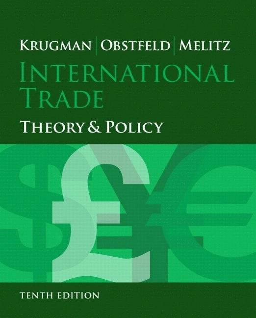 International economics : theory & policy; Paul R. Krugman, Maurice Obstfeld, Marc J. Melitz; 2018