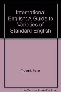 International English : a guide to varieties of standard English; Peter Trudgill; 1985
