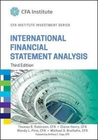International Financial Statement Analysis; Thomas R. Robinson, Elaine Henry, Wendy L. Pirie; 2015