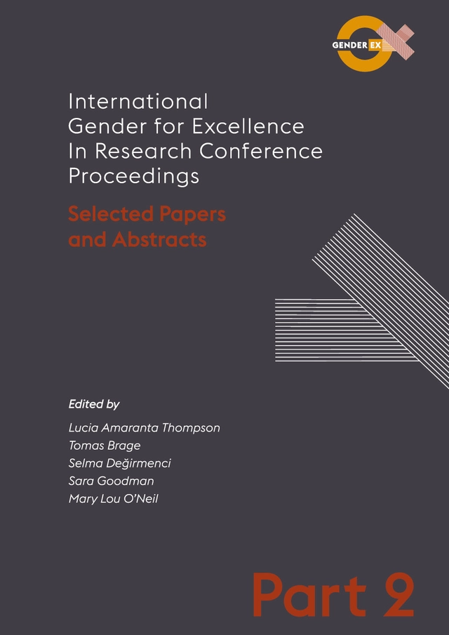 International Gender for Excellence in Research Conference Proceedings; João Manuel de Oliveira, Deniz Altuntaş, Gaia Celebrin, Ottavia Dal Maso, Maria Gedoz Tieppo, Nicoletta Guglielmelli, Marine Ledroit, Anna Merotto, Martina Molinari, Annelie Neumann, Vania Tabone, Fezile Osun, Eirini Spanopoulou, Hümeyra Tutkun, Eleni Vlachou, Joanne White, Sonya Meekel, Enes Akdağ, Francesca Ceresa Gastaldo, Gizem Damla Çakmak, Carolina de Barros Vidor, Aylin Demiral, Betül Gülesin Küçük, Ceren Yakici, Gülbin CAMCI, Kaan Barış Erşahin, Seren Nur Demir, Bağdat Deniz Kaynak, Elif Gül, Fulya Kama Özelka, Onur Kilic, Eylem Mercimek, Sophia Zisakou, Emilia Åkesson; 2024